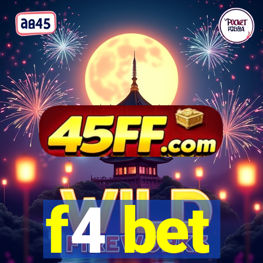 f4 bet